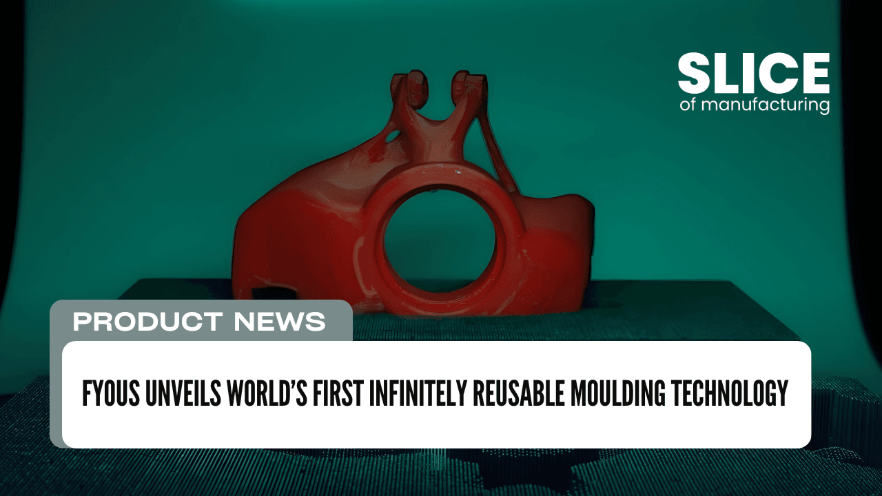 Fyous Unveils World’s First Infinitely Reusable Moulding Technology