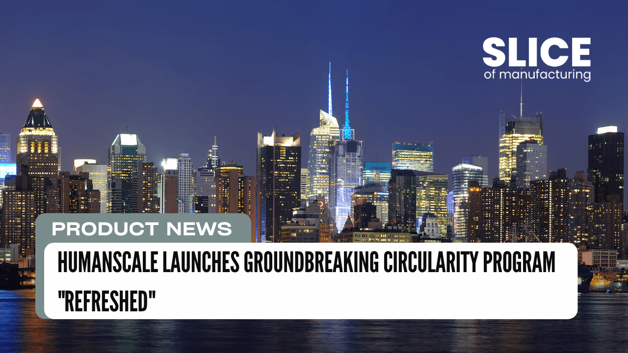 Humanscale Launches Groundbreaking Circularity Program "Refreshed"