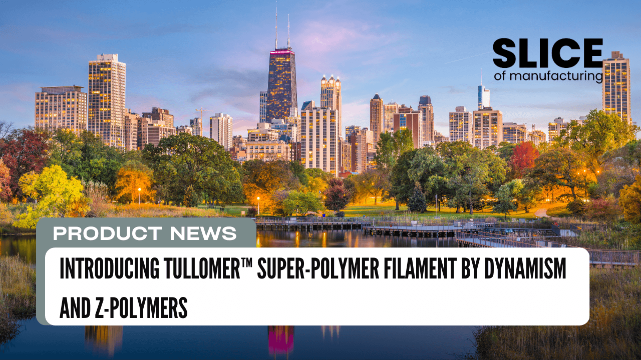 Introducing TullomerTM Super-polymer Filament by Dynamism and Z-Polymers