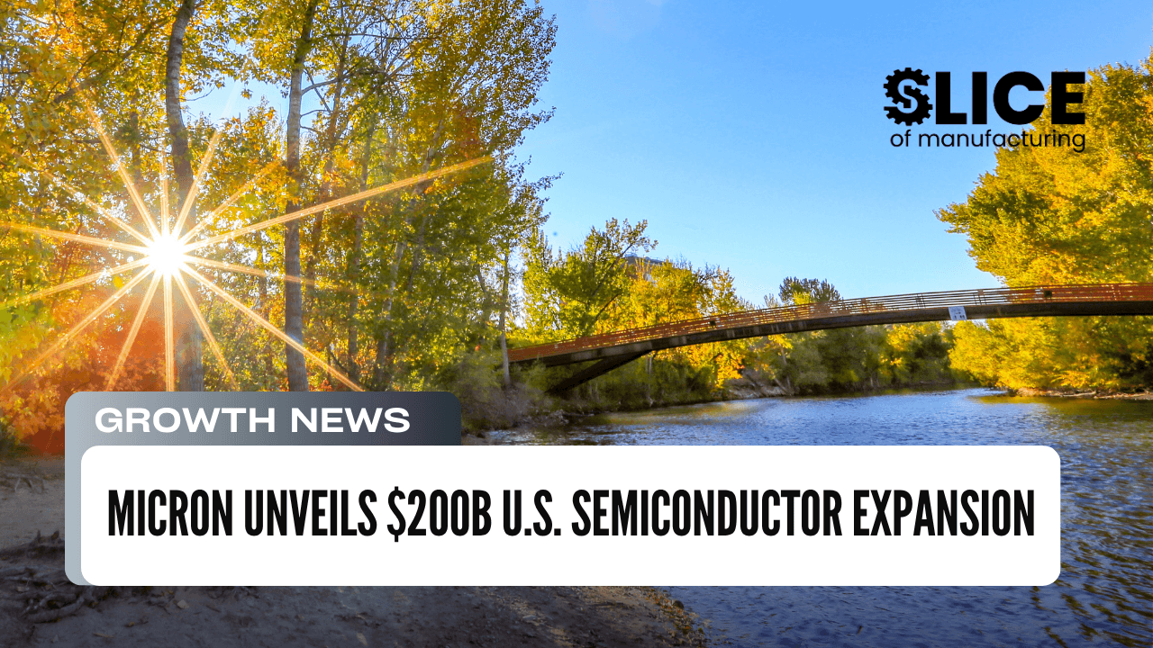 Micron Unveils $200B U.S. Semiconductor Expansion