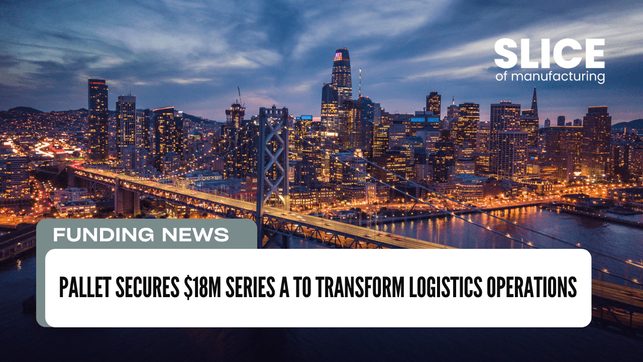 Pallet Secures $18M Series A to Transform Logistics Operations