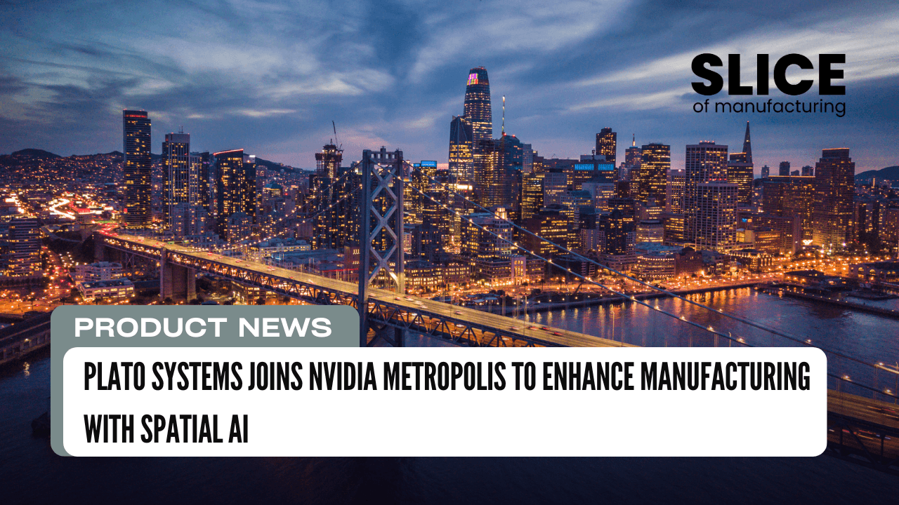 Plato Systems Joins NVIDIA Metropolis to Enhance Manufacturing with Spatial AI
